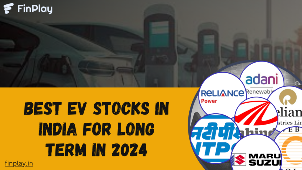 Best EV Stocks in India for Long Term in 2024