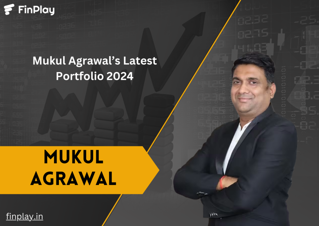 Mukul Agrawal's Latest Portfolio 2024: Investment Insights & Learnings