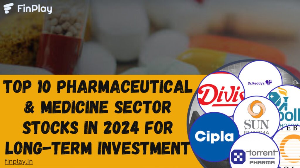 Top 10 Pharmaceutical & Medicine Sector Stocks in 2024 for Long-Term Investment