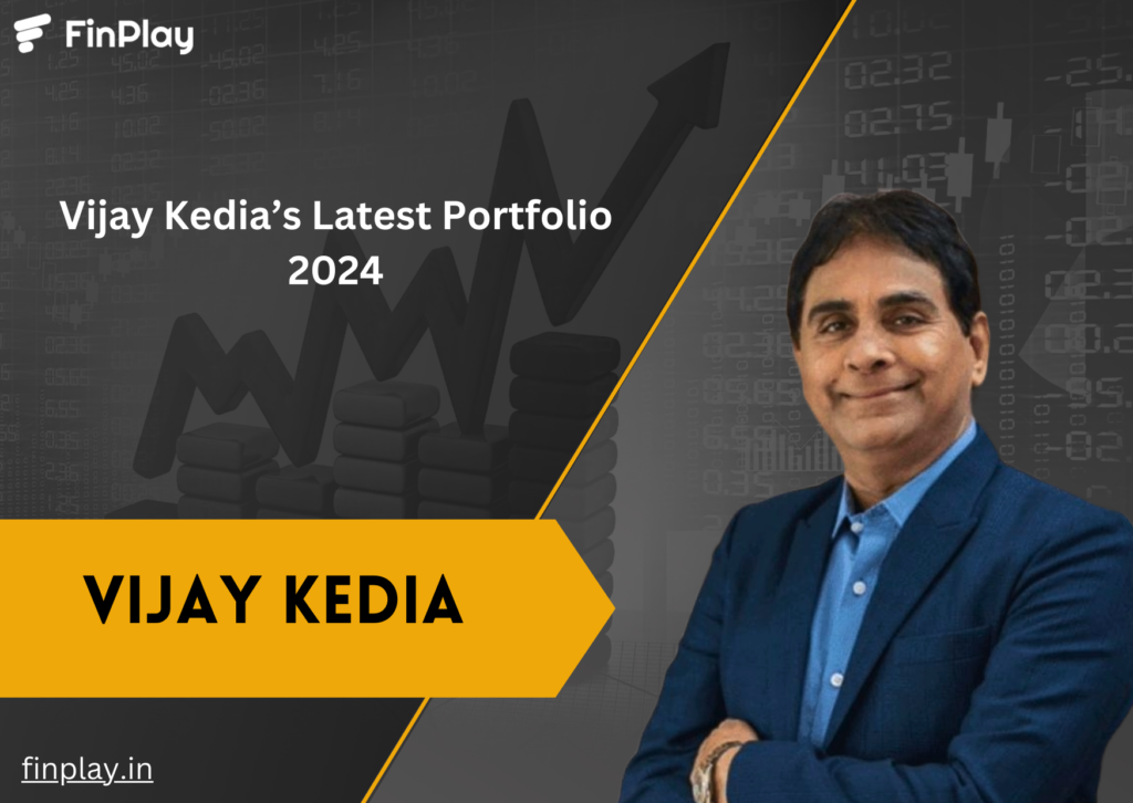 Vijay Kedia's Latest Portfolio 2024: Investment Insights & Learnings