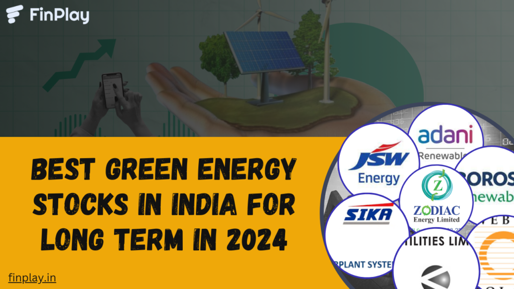 Best Green Energy Stocks in India for Long Term in 2024