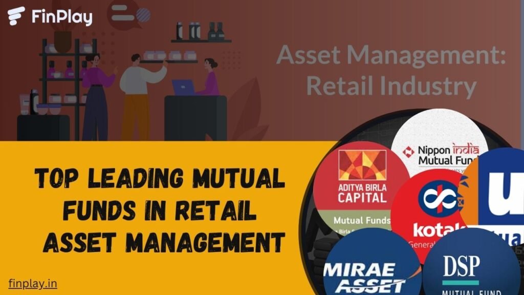 Top 30 Leading Mutual Funds in Retail Asset Management
