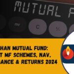 Bandhan Mutual Fund: Latest MF Schemes, NAV, Performance & Returns 2024